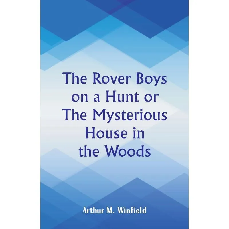 The Rover Boys on a Hunt