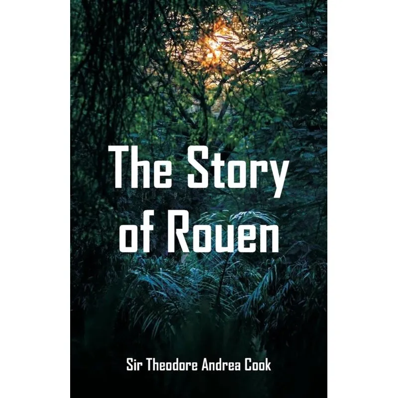The Story of Rouen