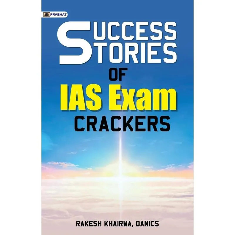Success Stories Of Ias Exam Crackers