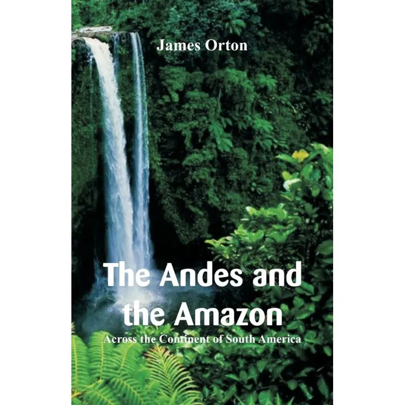 The Andes and the Amazon