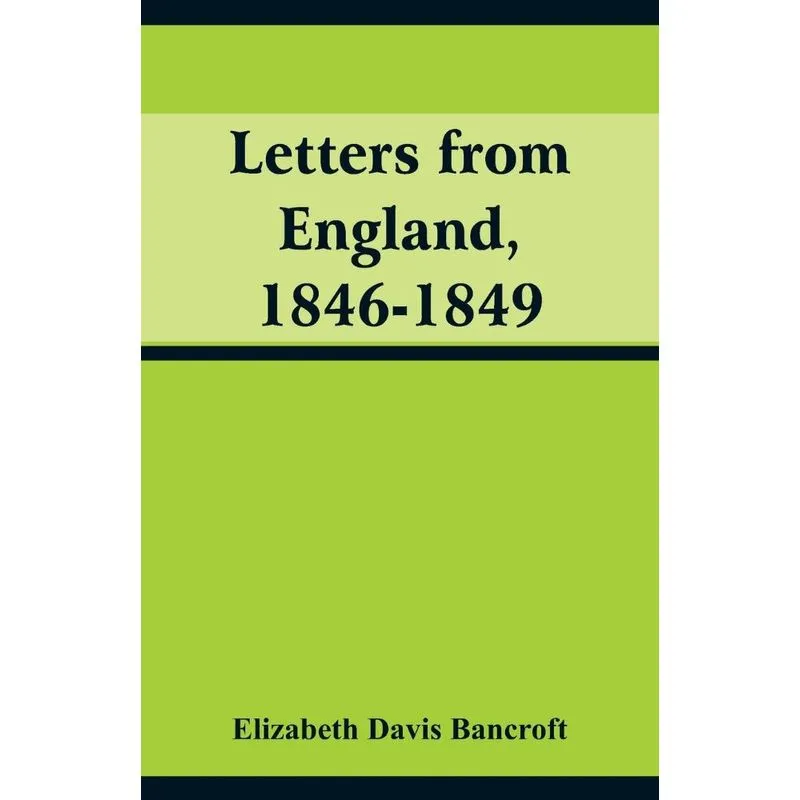 Letters from England, 1846-1849