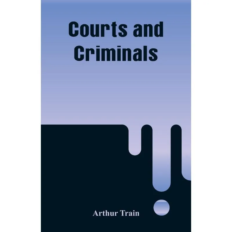Courts and Criminals