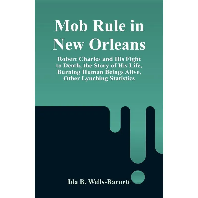 Mob Rule in New Orleans