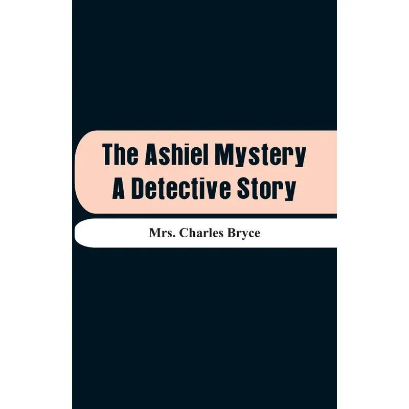 The Ashiel Mystery