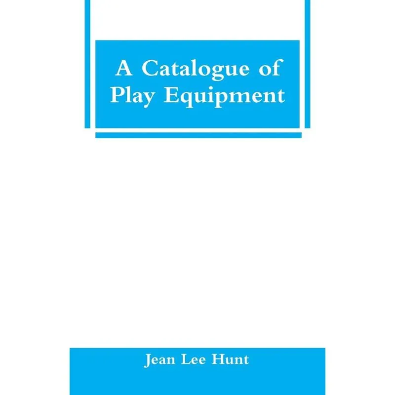 A Catalogue of Play Equipment