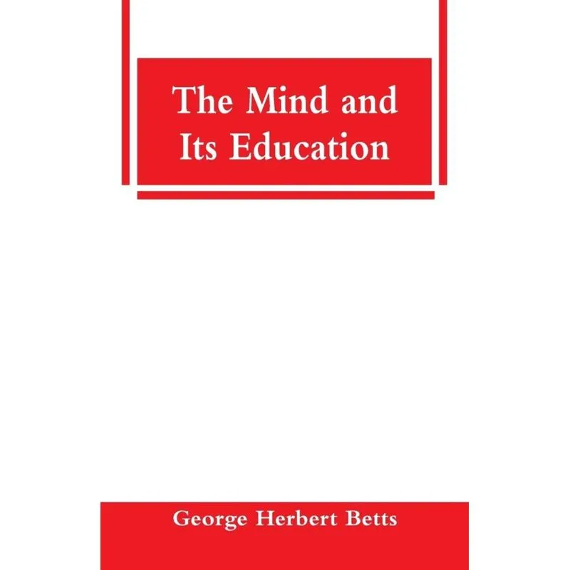 The Mind and Its Education