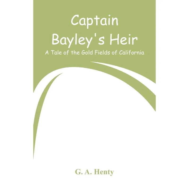 Captain Bayleys Heir