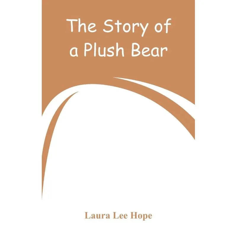 The Story of a Plush Bear
