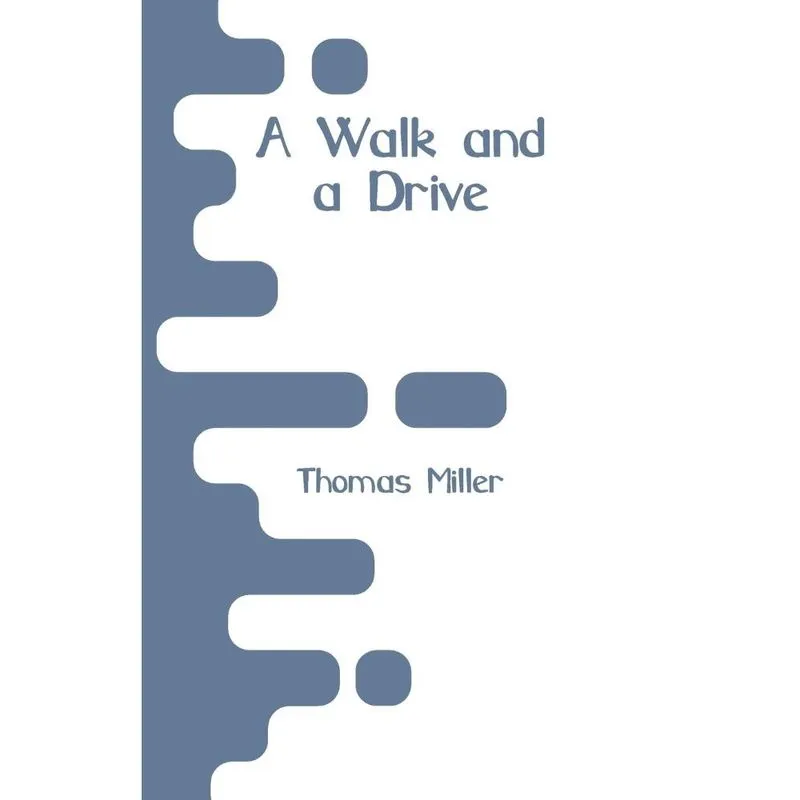 A Walk and a Drive