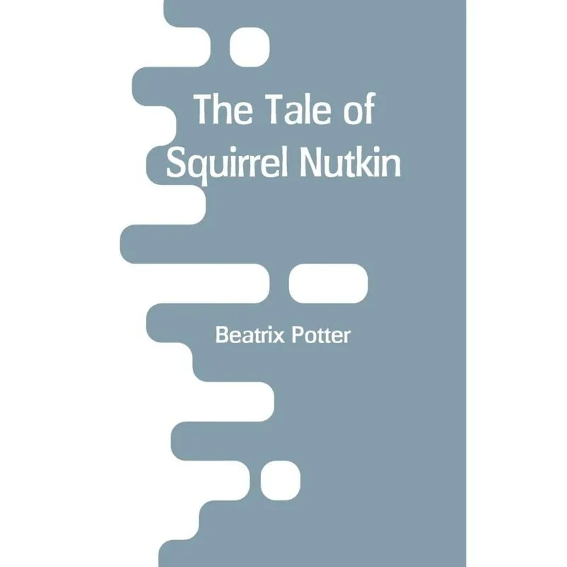 The Tale of Squirrel Nutkin