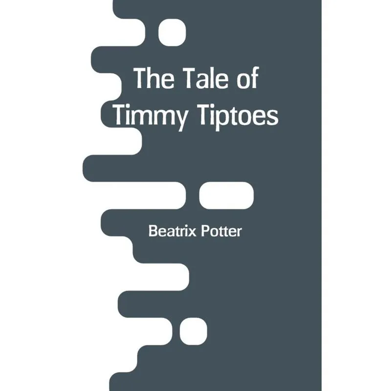 The Tale of Timmy Tiptoes