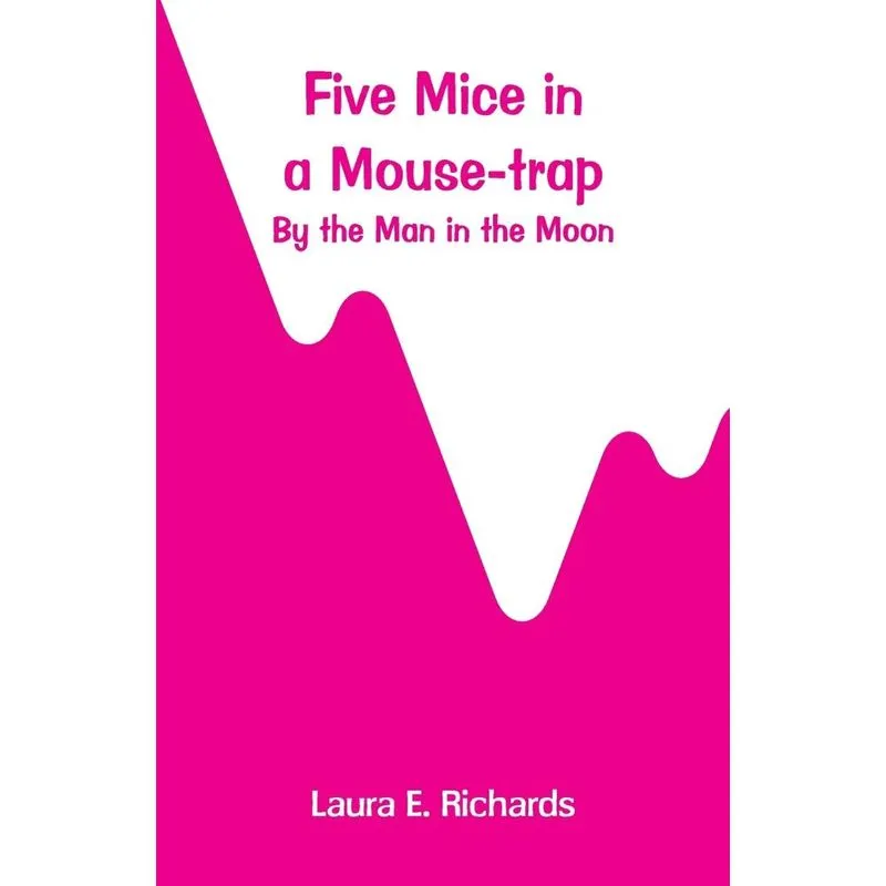Five Mice in a Mouse-trap