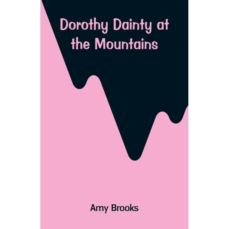 Dorothy Dainty at the Mountains