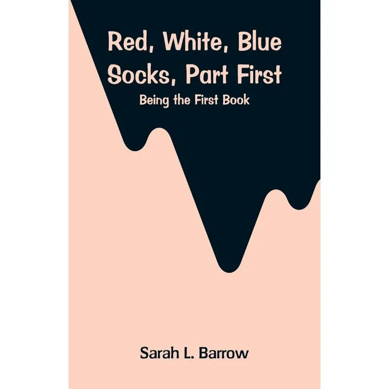 Red, White, Blue Socks, Part First