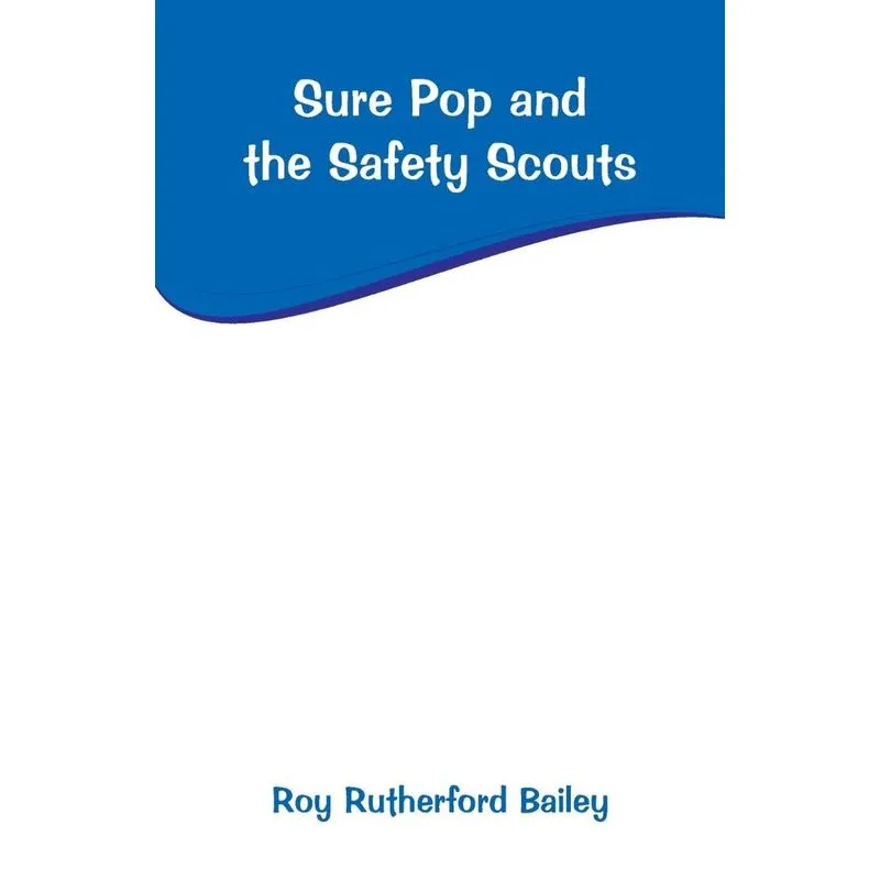 Sure Pop and the Safety Scouts