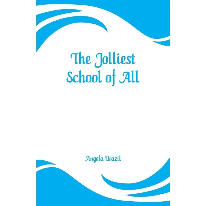 The Jolliest School of All