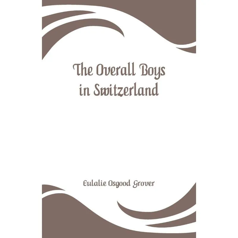 The Overall Boys in Switzerland