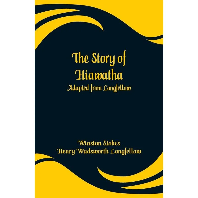 The Story of Hiawatha