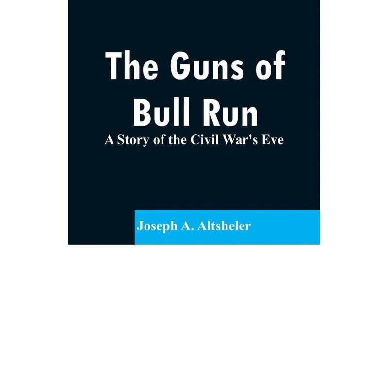 The Guns of Bull Run