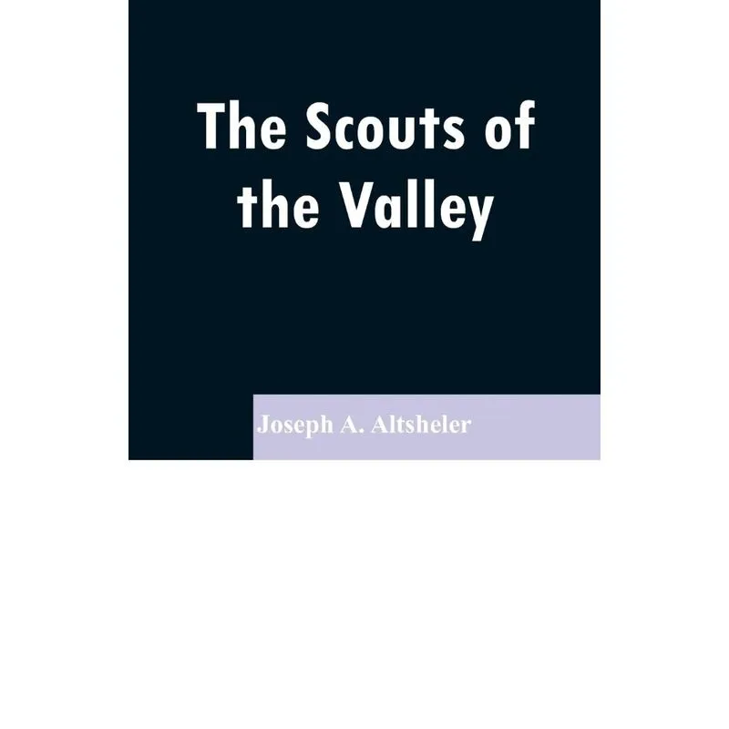 The Scouts of the Valley