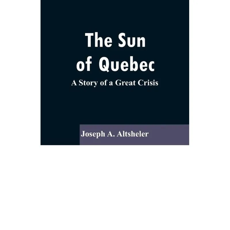 The Sun Of Quebec