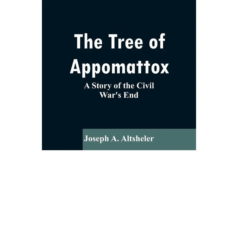 The Tree of Appomattox