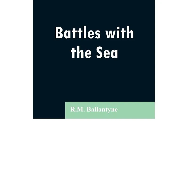 Battles with the Sea