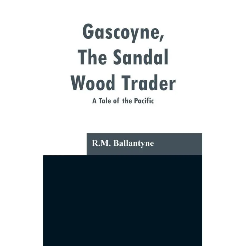 Gascoyne, The Sandal Wood Trader