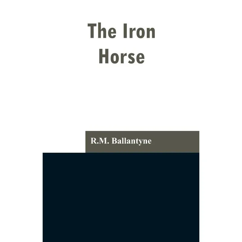 The Iron Horse