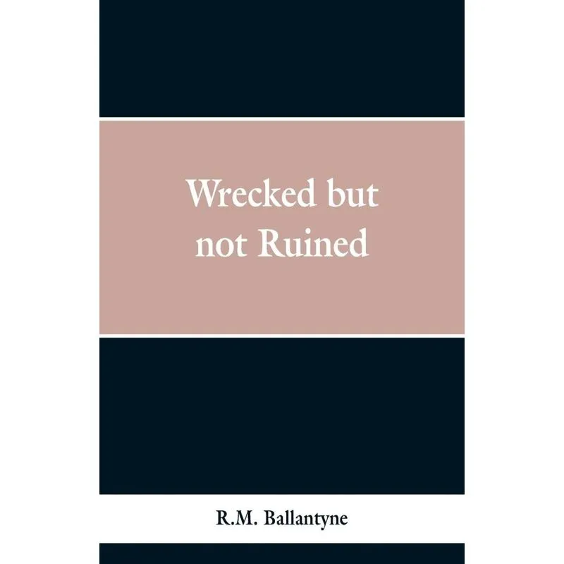 Wrecked but not Ruined