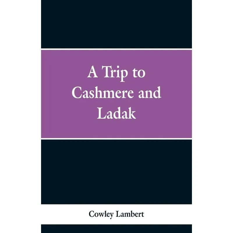 A Trip to Cashmere and Ladak