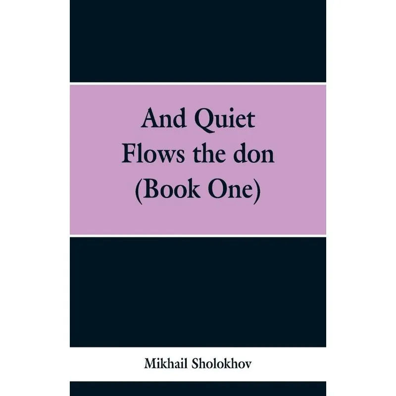 And Quiet Flows the don (Book One)