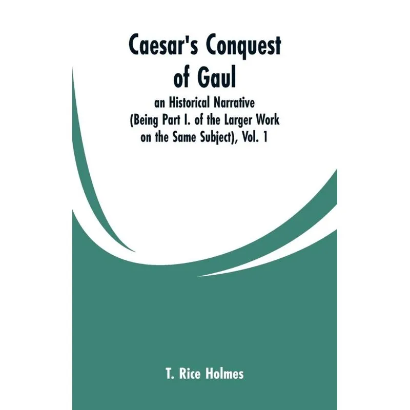Caesars Conquest of Gaul
