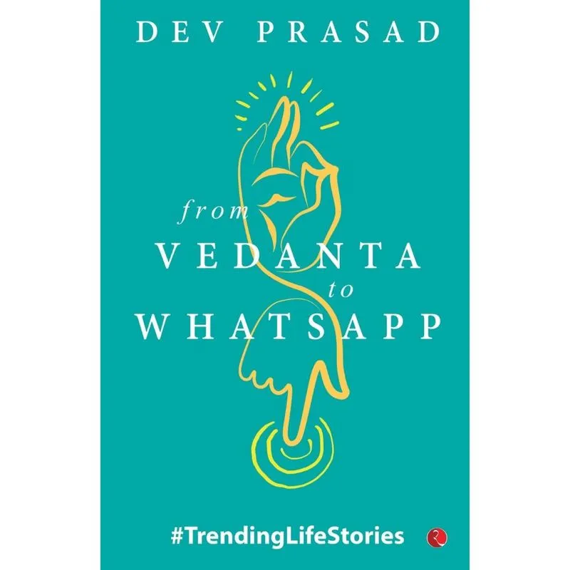 FROM VEDANTA TO WHATSAPP