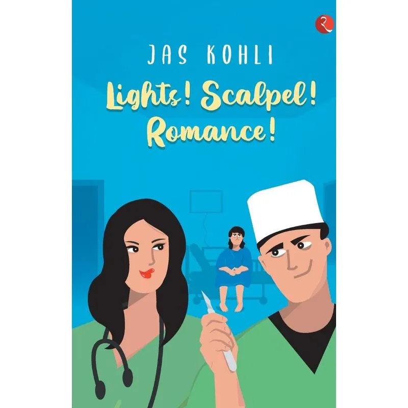 LIGHTS! SCALPEL! ROMANCE!
