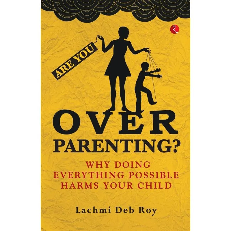 Are you Overparenting?