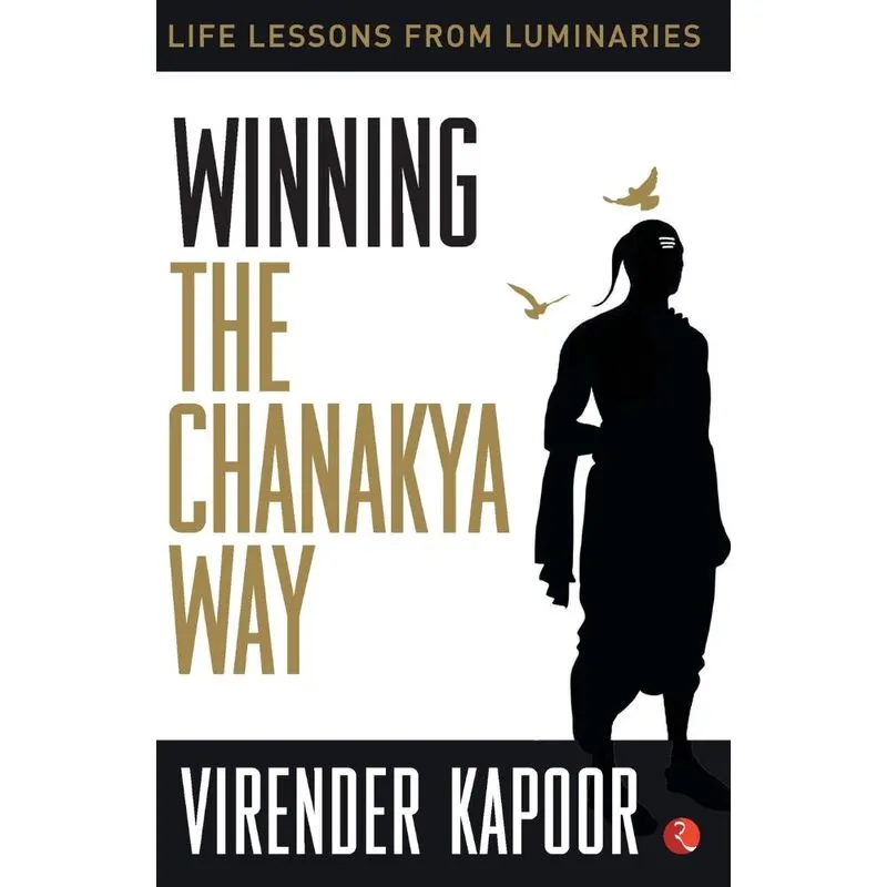 Winning the Chanakya Way