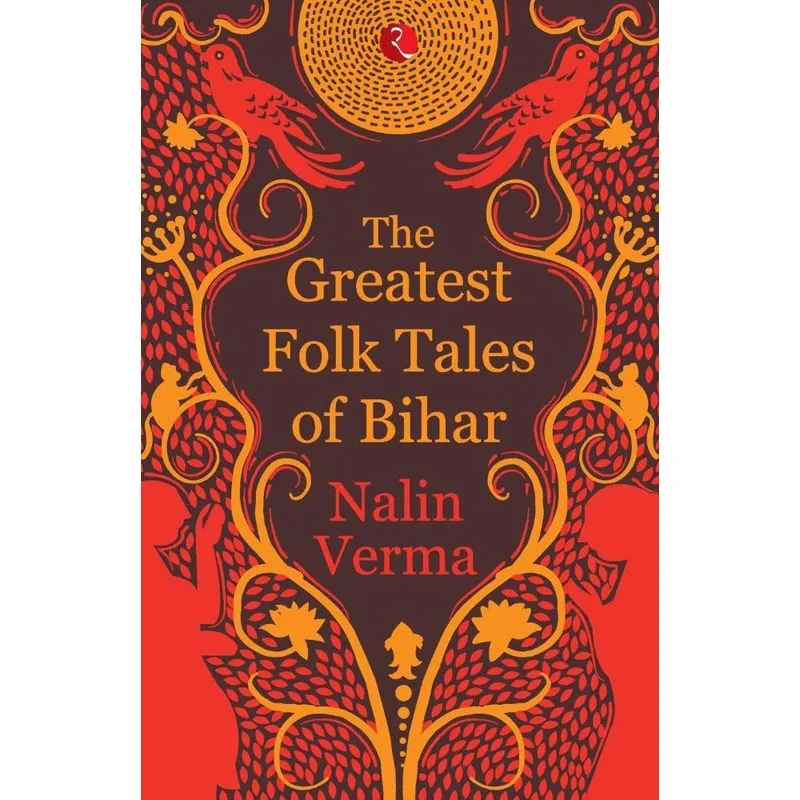 THE GREATEST FOLK TALES OF BIHAR