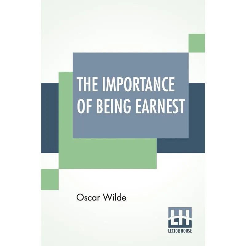 The Importance Of Being Earnest