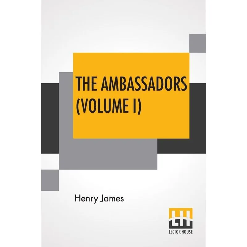 The Ambassadors (Volume I)