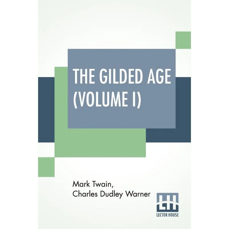 The Gilded Age (Volume I)