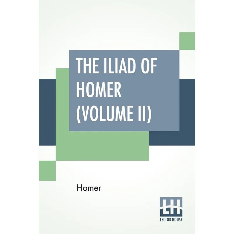 The Iliad Of Homer (Volume II)