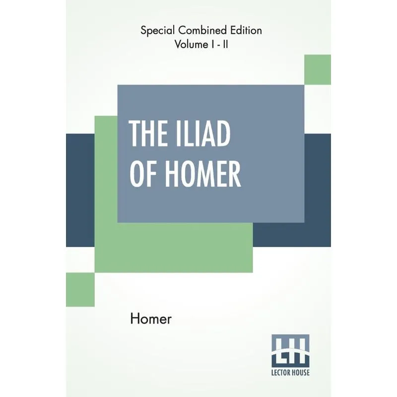 The Iliad Of Homer (Complete)