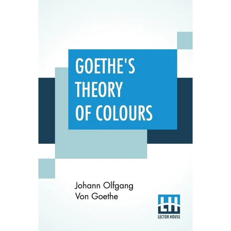 Goethes Theory Of Colours
