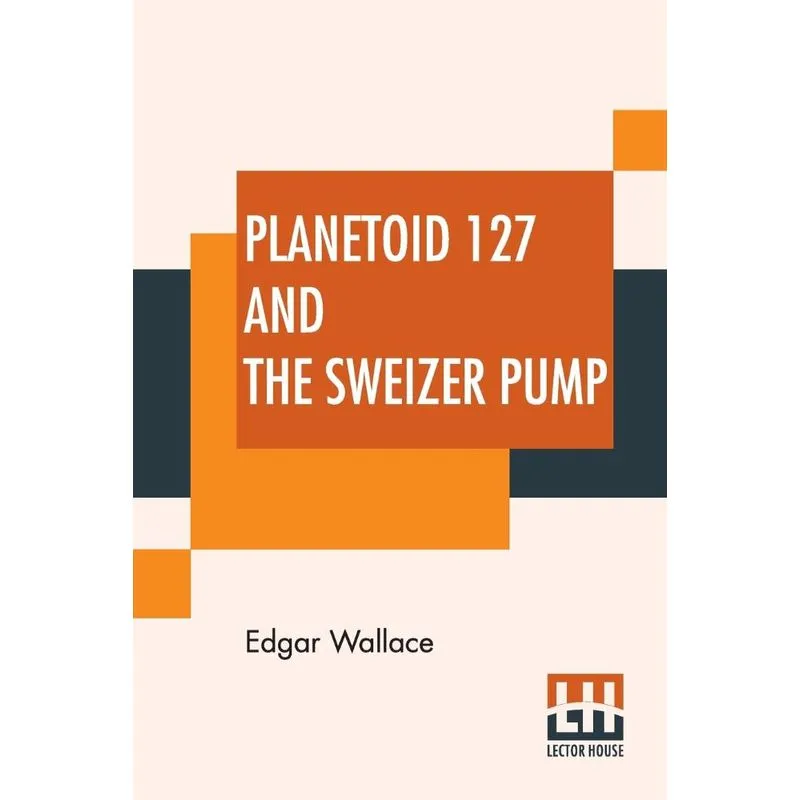 Planetoid 127 And The Sweizer Pump