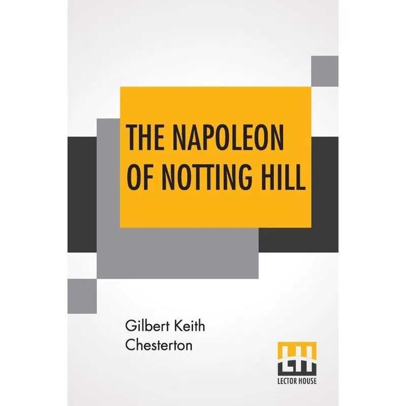The Napoleon Of Notting Hill