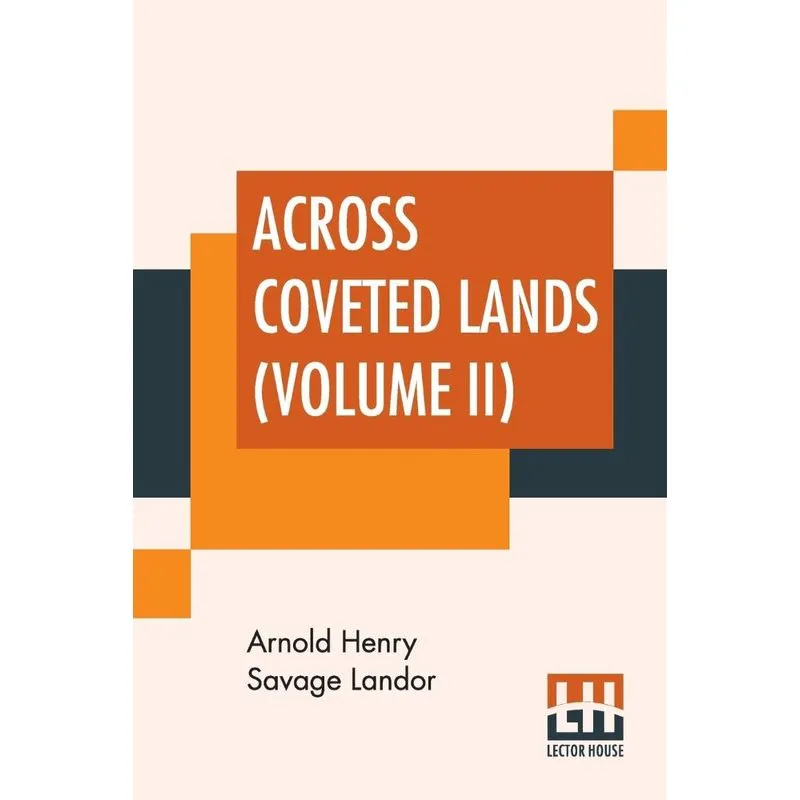 Across Coveted Lands (Volume II)