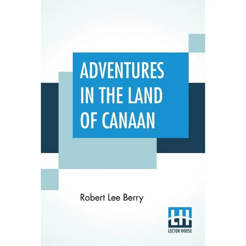 Adventures In The Land Of Canaan