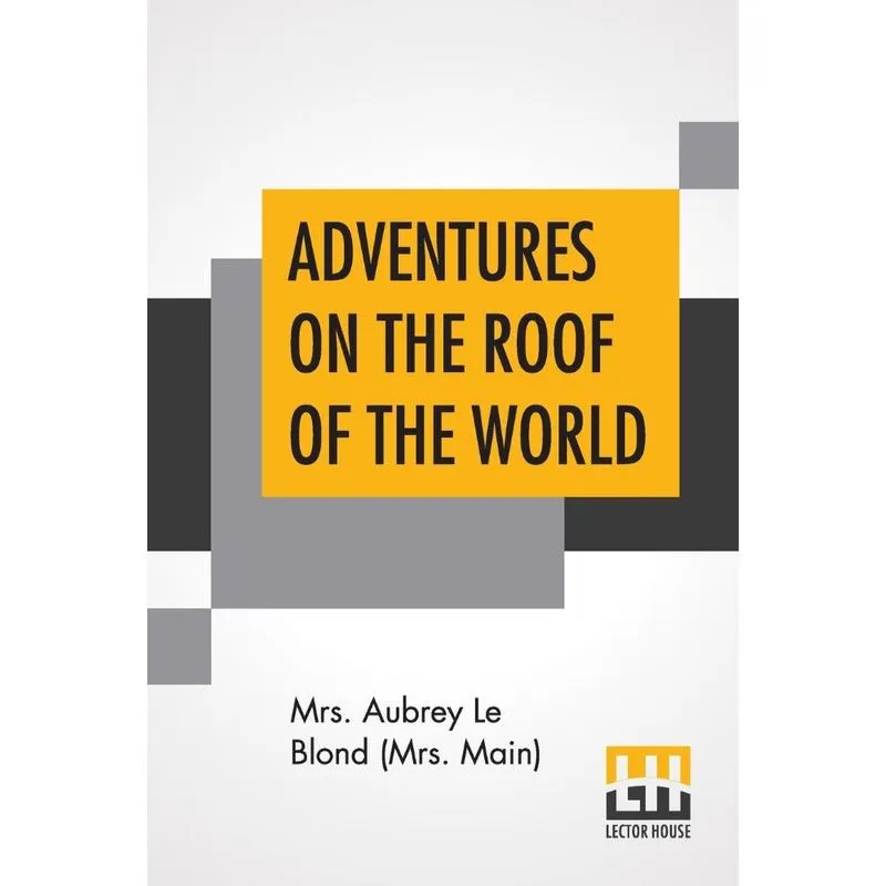 Adventures On The Roof Of The World