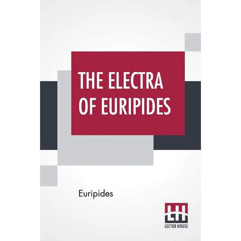 The Electra Of Euripides